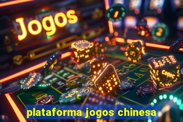 plataforma jogos chinesa